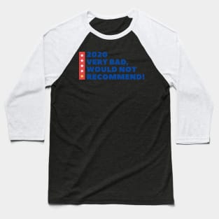 2020 Very Bad Would Not Recommend Baseball T-Shirt